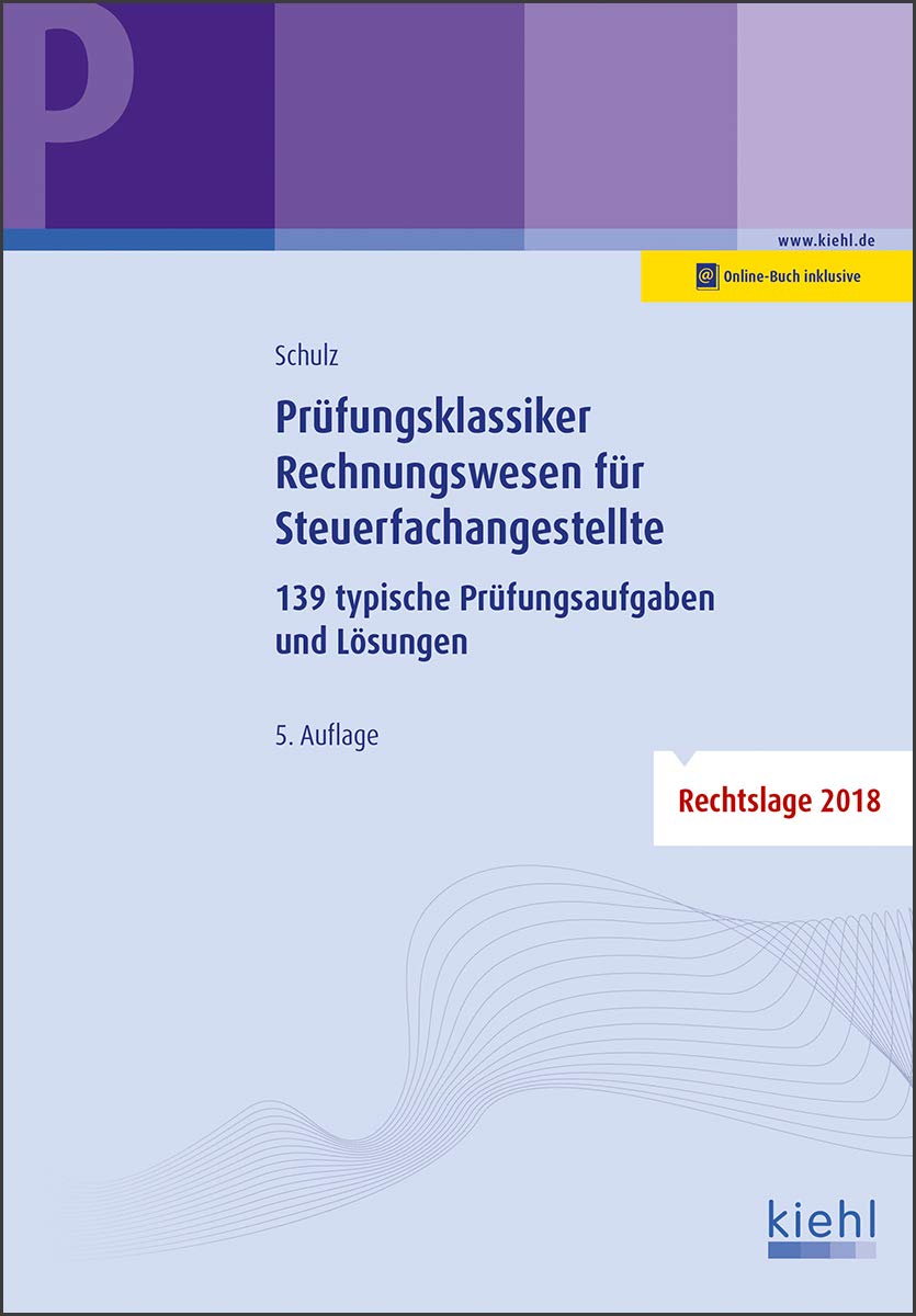 Prüfungsklassiker Rechnungswesen für Steuerfachangestellte: 139 typische Prüfungsaufgaben und Lösungen Law