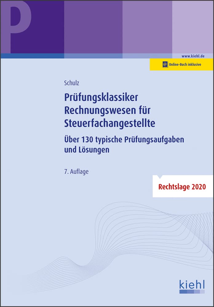 Prüfungsklassiker Rechnungswesen für Steuerfachangestellte: Über 130 typische Prüfungsaufgaben und Lösungen Law