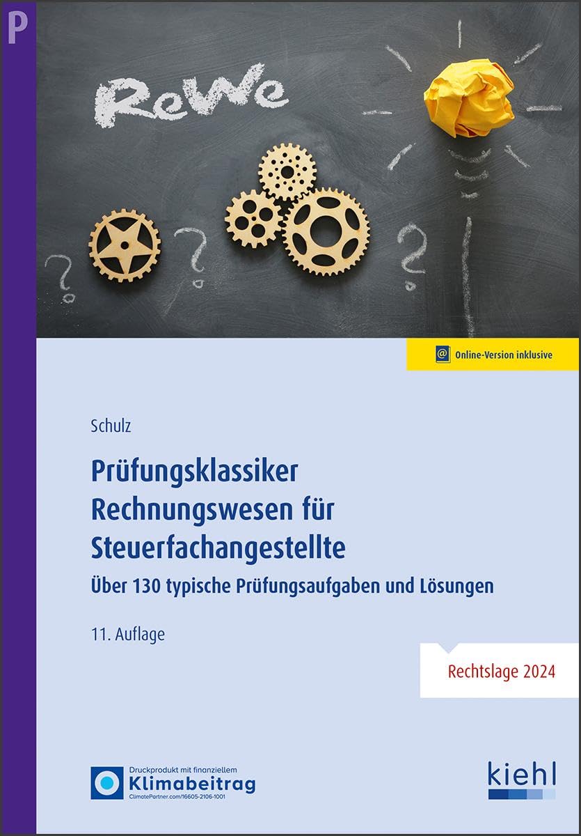 Prüfungsklassiker Rechnungswesen für Steuerfachangestellte: Über 130 typische Prüfungsaufgaben und Lösungen Law