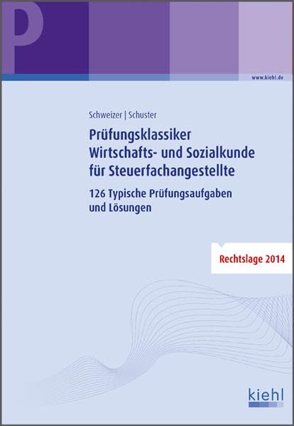 Prüfungsklassiker Wirtschafts- und Sozialkunde für Steuerfachangestellte: 126 Typische Prüfungsaufgaben und Lösungen. Law
