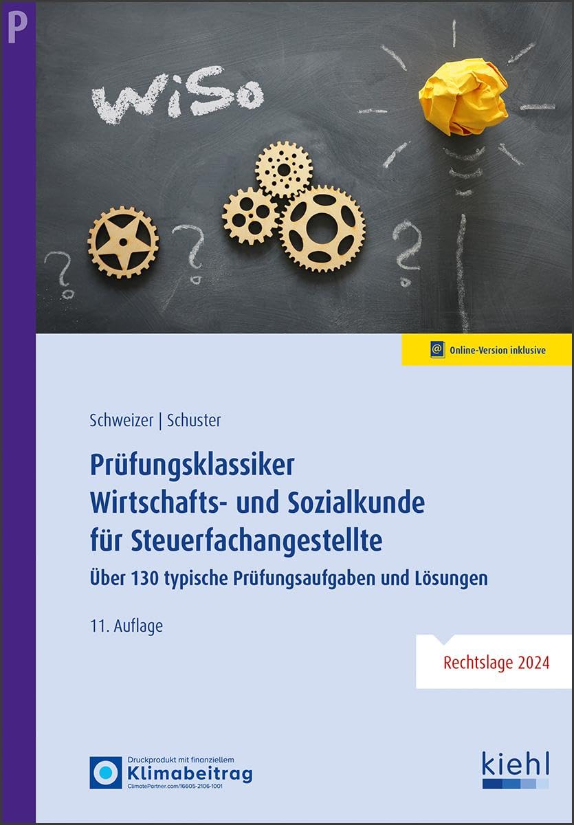 Prüfungsklassiker Wirtschafts- und Sozialkunde für Steuerfachangestellte: Über 130 typische Prüfungsaufgaben und Lösungen Business, Finance & Career
