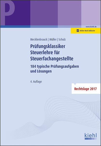 Prüfungsklassiker Steuerlehre für Steuerfachangestellte: 184 typische Prüfungsaufgaben und Lösungen Law