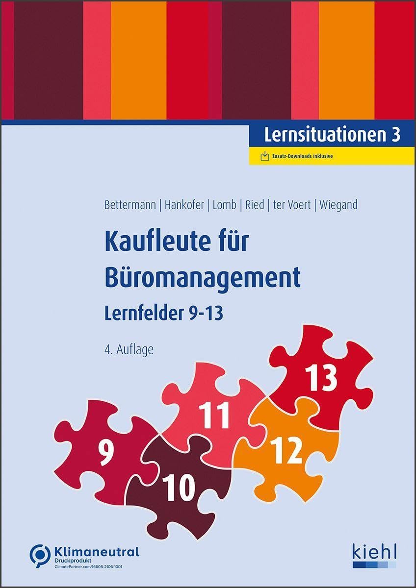 Kaufleute für Büromanagement - Lernsituationen 3: Lernfelder 9-13 Business, Finance & Career