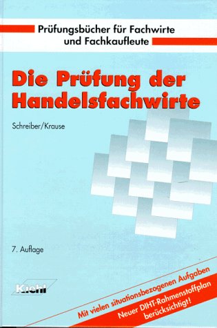 Die Prüfung der Handelsfachwirte (Prüfungsbücher für Fachwirte und Fachkaufleute) Business, Finance & Career
