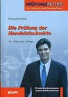 Die Prüfung der Handelsfachwirte (Prüfungsbücher für Fachwirte und Fachkaufleute) Business, Finance & Career