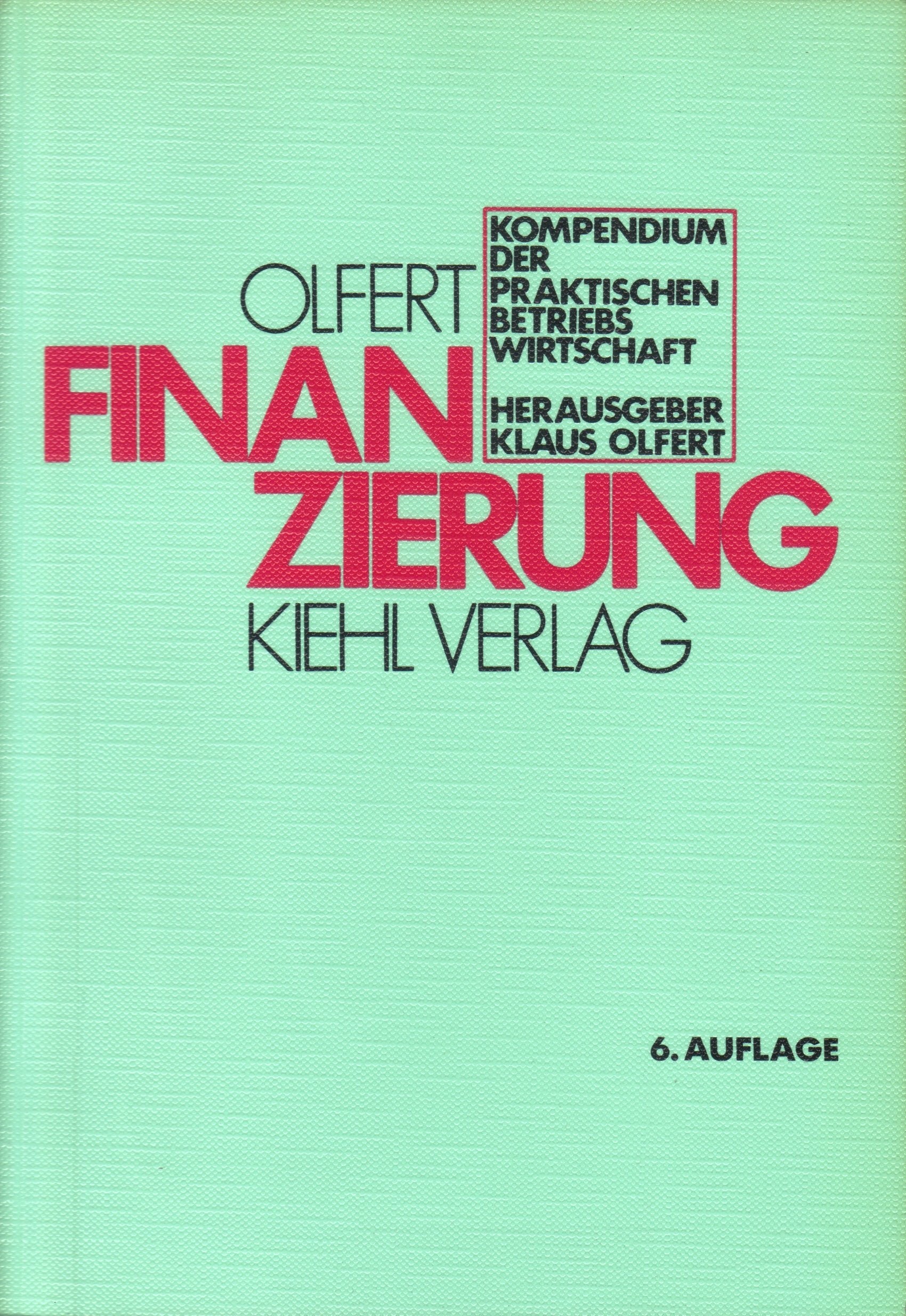 Finanzierung (Kompendium der praktischen Betriebswirtschaft) Business, Finance & Career