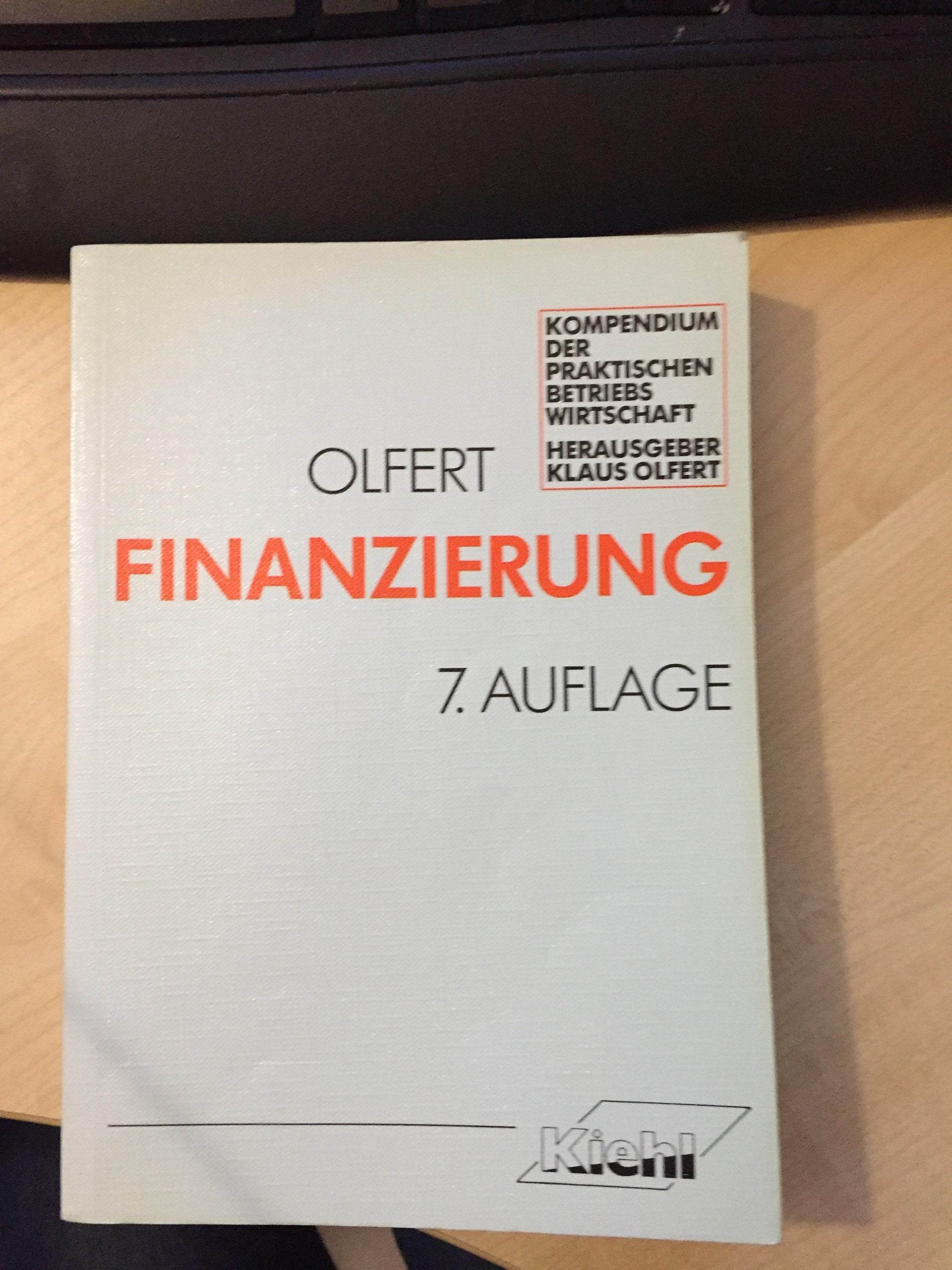 Finanzierung (Kompendium der praktischen Betriebswirtschaft) Business, Finance & Career