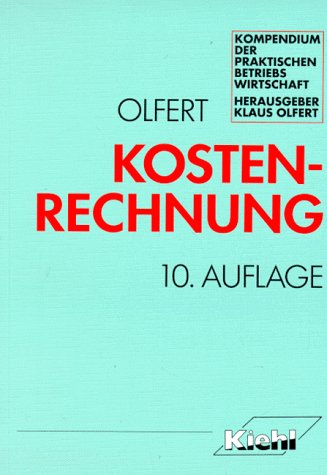 Kostenrechnung (Kompendium der praktischen Betriebswirtschaft) Business, Finance & Career