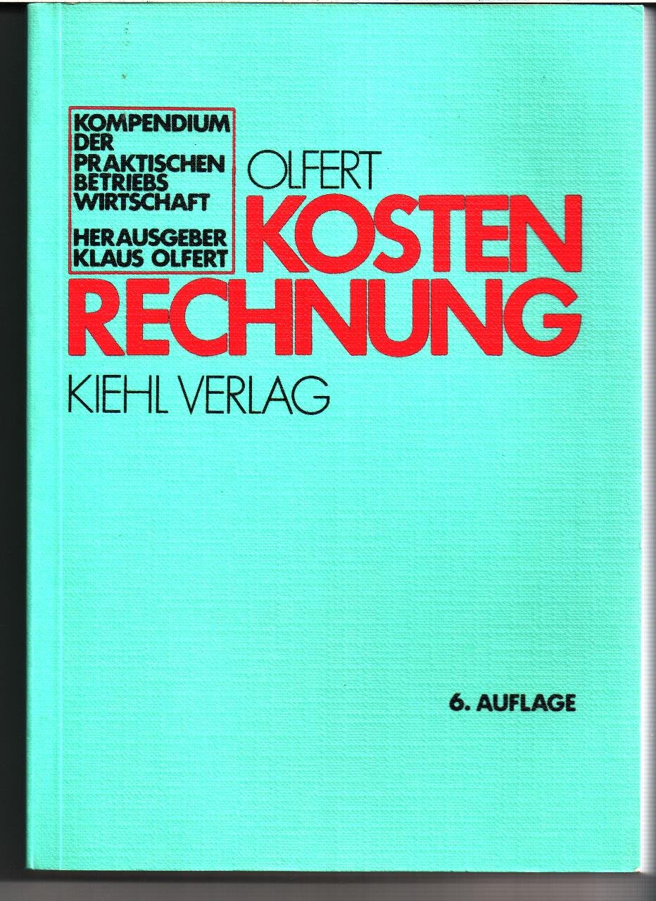Kostenrechnung (Kompendium der praktischen Betriebswirtschaft) Business, Finance & Career