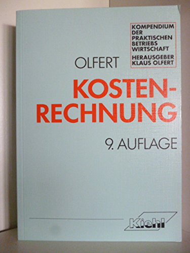 Kostenrechnung (Kompendium der praktischen Betriebswirtschaft) Business, Finance & Career
