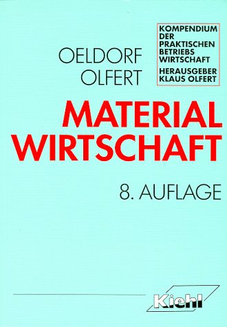 Materialwirtschaft (Kompendium der praktischen Betriebswirtschaft) Business & Technology