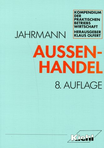 Aussenhandel (Kompendium der praktischen Betriebswirtschaft) Business & Technology