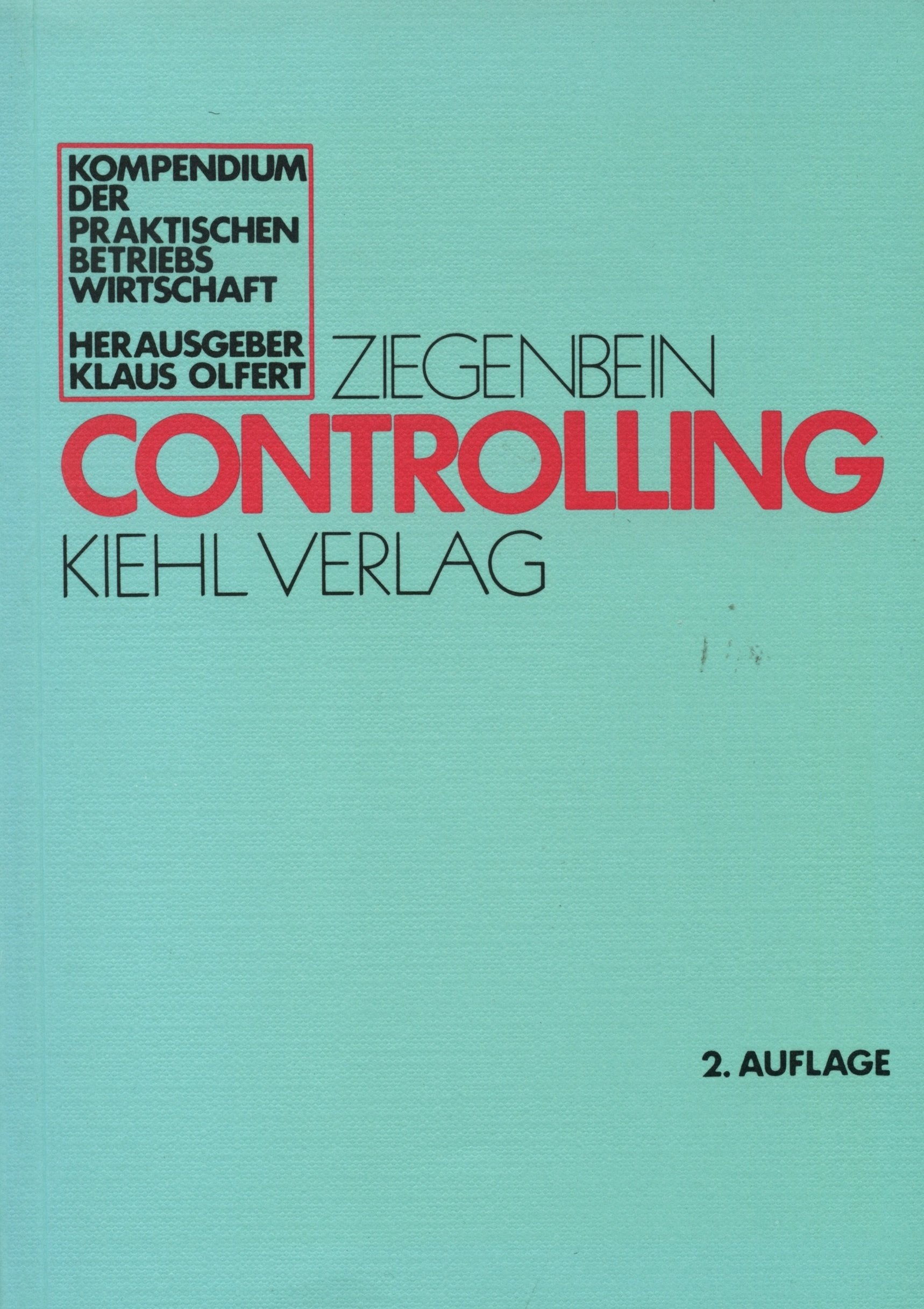 Controlling (Kompendium der praktischen Betriebswirtschaft) Business, Finance & Career