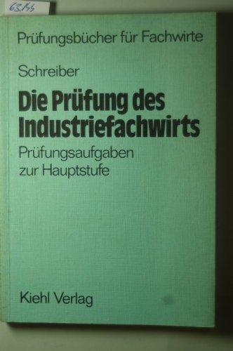 Die Prüfung des Industriefachwirts : Prüfungsaufgaben zur Hauptstufe. Books