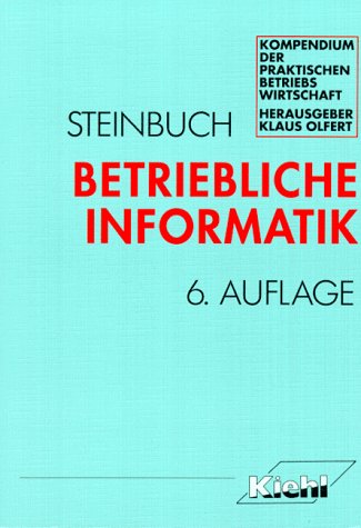 Betriebliche Informatik (Kompendium der praktischen Betriebswirtschaft) Books