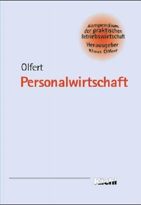 Personalwirtschaft (Kompendium der praktischen Betriebswirtschaft) Business, Finance & Career