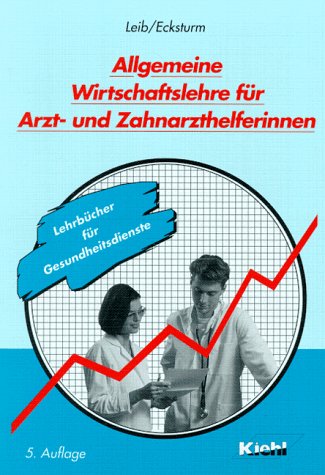Allgemeine Wirtschaftslehre für Arzt- und Zahnarzthelferinnen Books