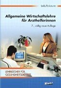Allgemeine Wirtschaftslehre für Arzthelferinnen Business, Finance & Career