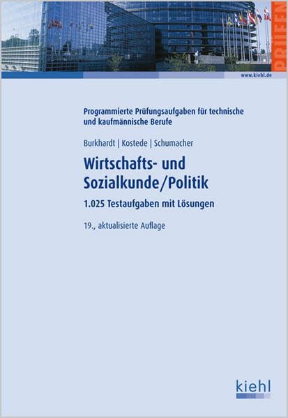 Wirtschafts- und Sozialkunde/Politik: 1.025 Testaufgaben mit Lösungen. Für alle kaufmännischen, technischen, handwerklichen und ... Prüfungsaufgaben für kaufmännische Berufe) Business, Finance & Career