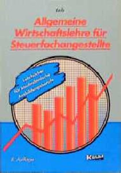 Allgemeine Wirtschaftslehre für Steuerfachangestellte, Lehrbuch Business, Finance & Career