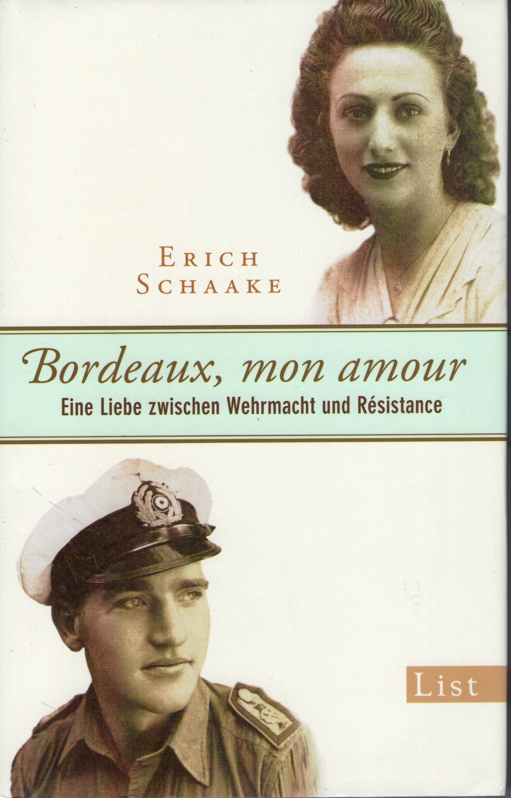 Bordeaux, mon amour: Eine Liebe zwischen Wehrmacht und Résistance German history
