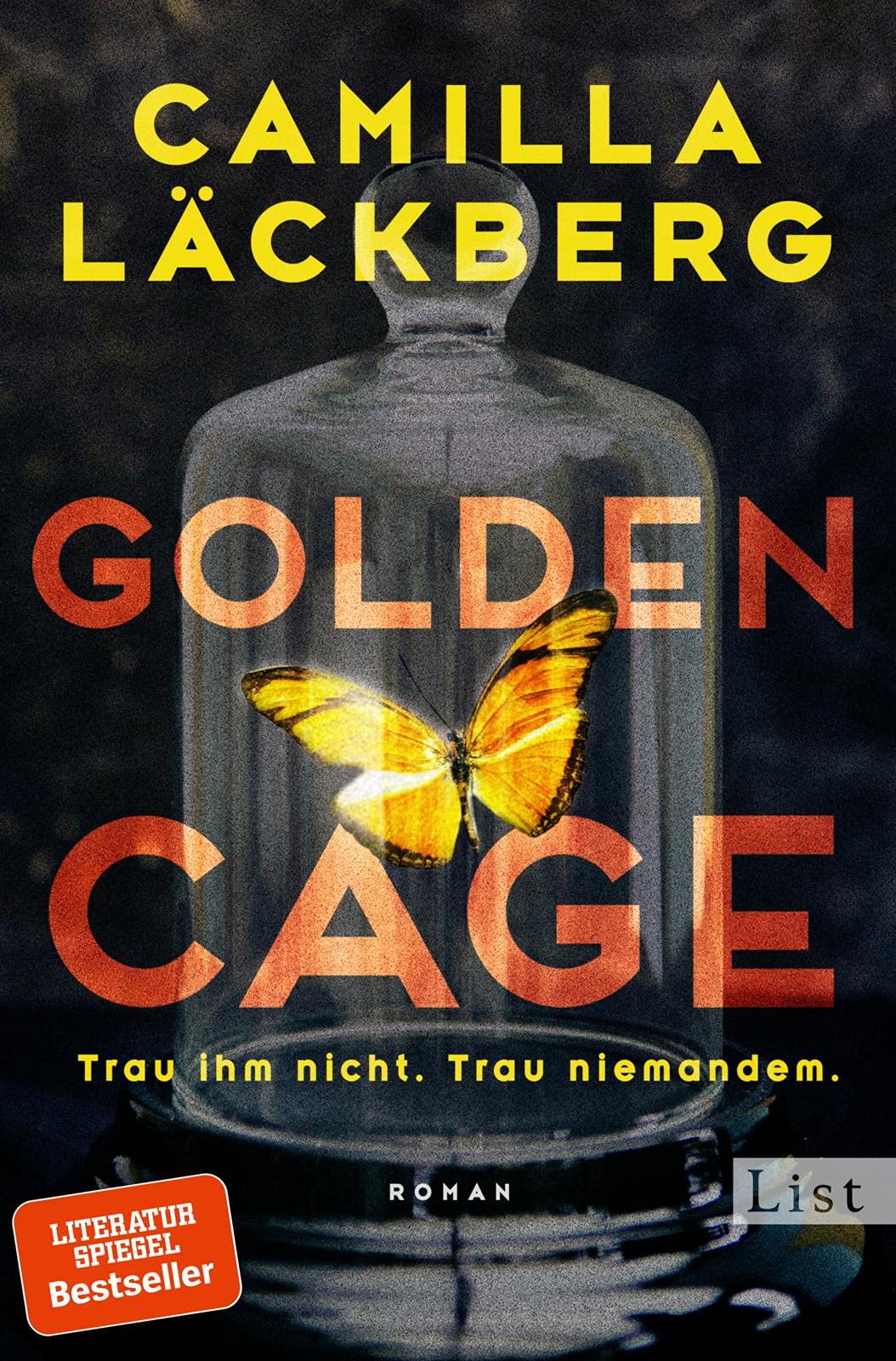 Golden Cage. Trau ihm nicht. Trau niemandem. Contemporary literature