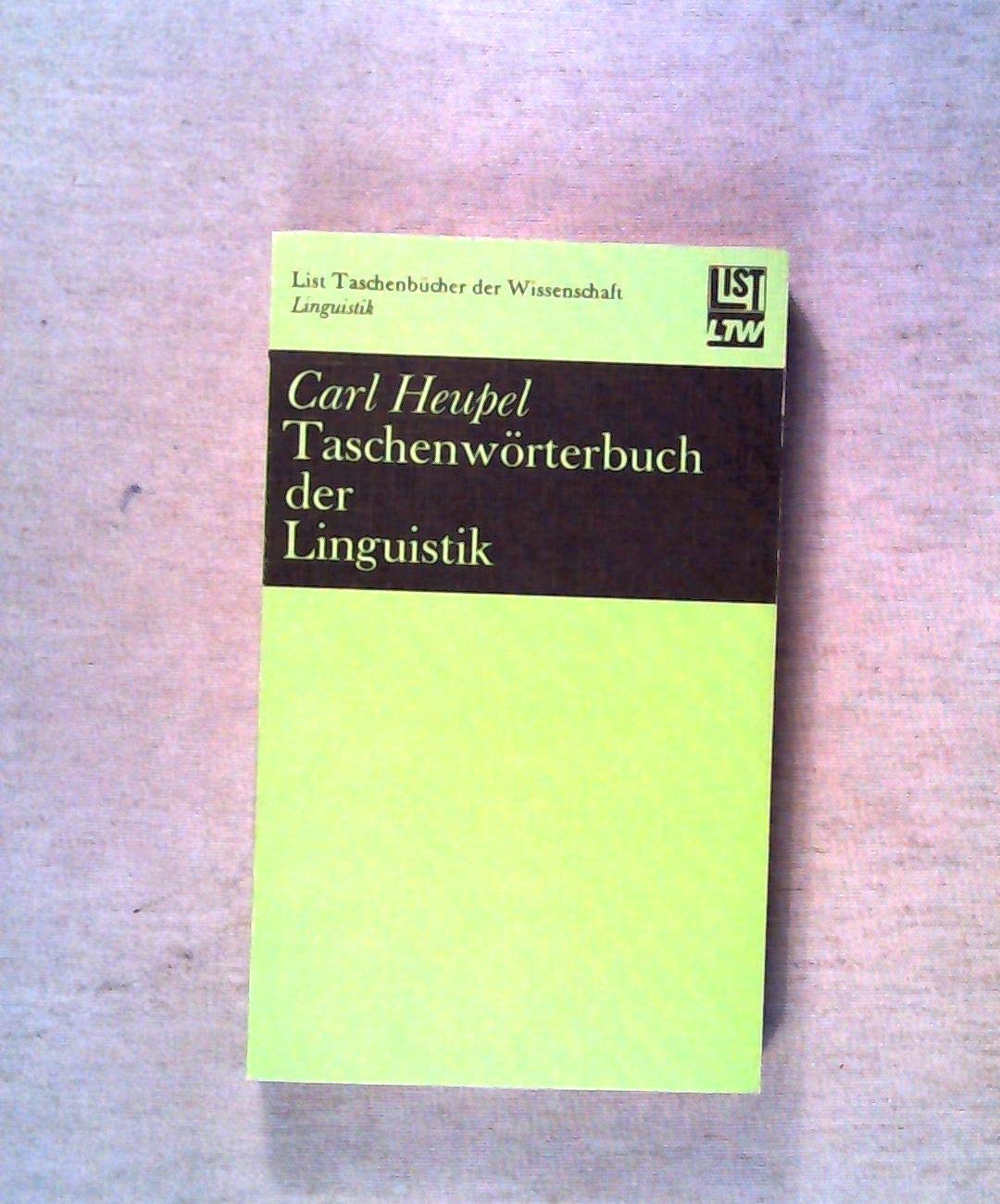 Taschenwörterbuch der Linguistik (List-Taschenbücher der Wissenschaft ; Bd. 1421 : Linguistik) Books