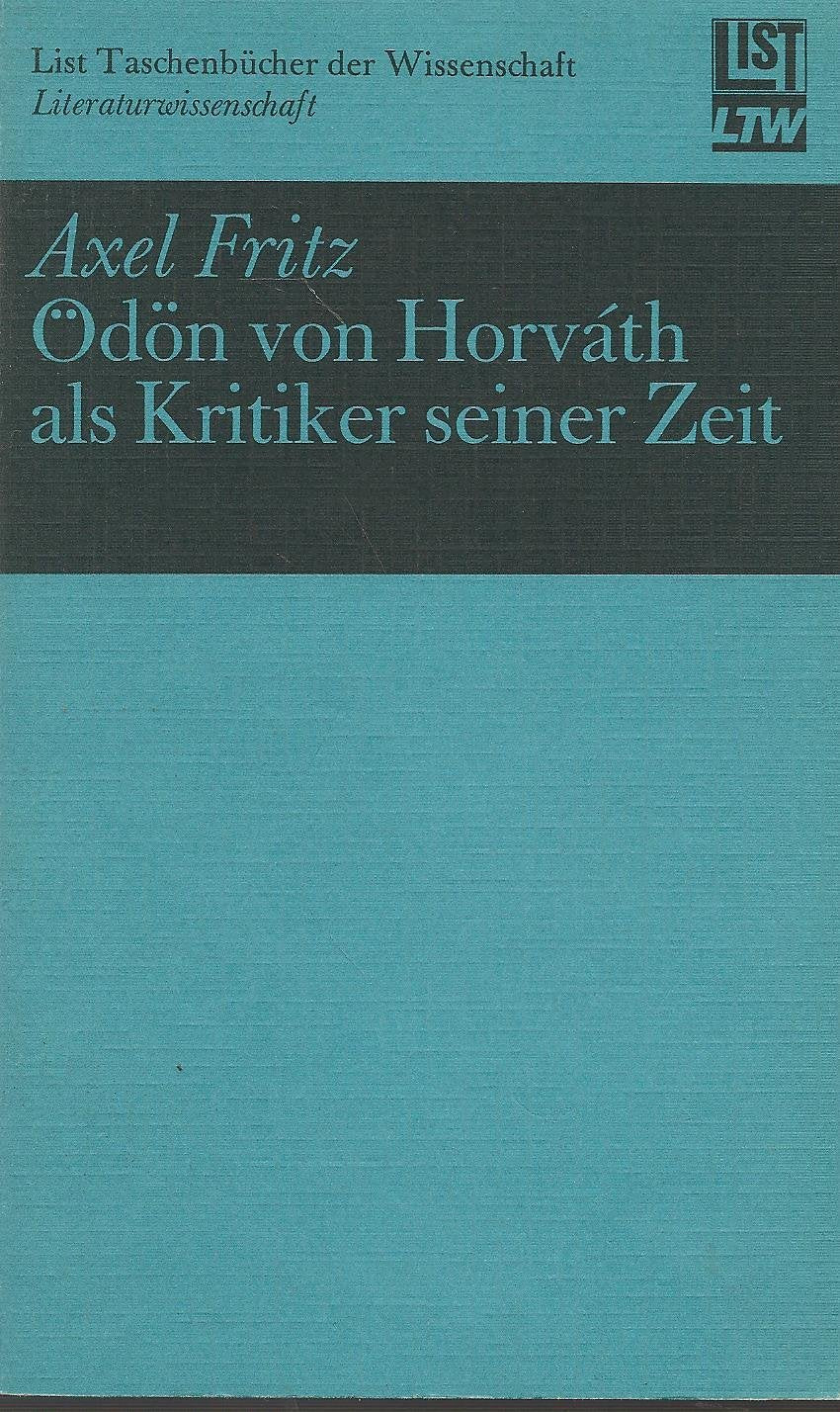 Ödön von Horváth als Kritiker seiner Zeit (('List-Taschenbücher der Wissenschaft', Band 1446: Literaturwissenschaft).) Books