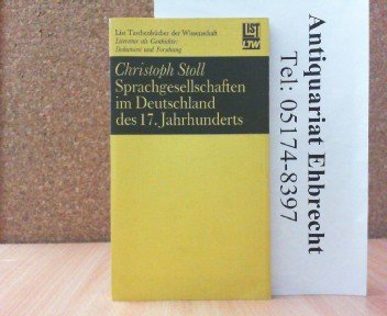 Sprachgesellschaften im Deutschland des 17.Jahrhunderts. Fruchtbringende Gesellschaft, Aufrichtige Gesellschaft von der Tannen, Deutschgesinnte Genossenschaft, Hirten- und Blumenorden an der Pegnitz, Elbschwanenorden. Books