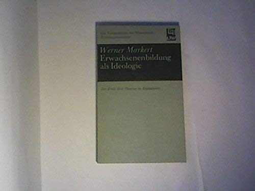 Erwachsenenbildung als Ideologie - Zur Kritik ihrer Theorien im Kapitalismus Books