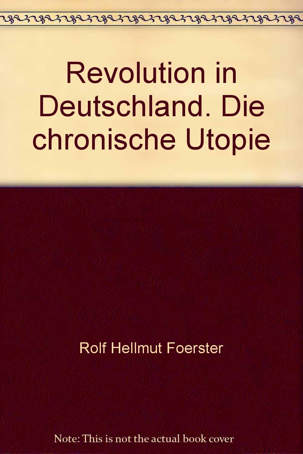 Revolution in Deutschland. Die chronische Utopie Books