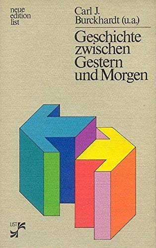 Geschichte zwischen Gestern und Morgen Politics & History
