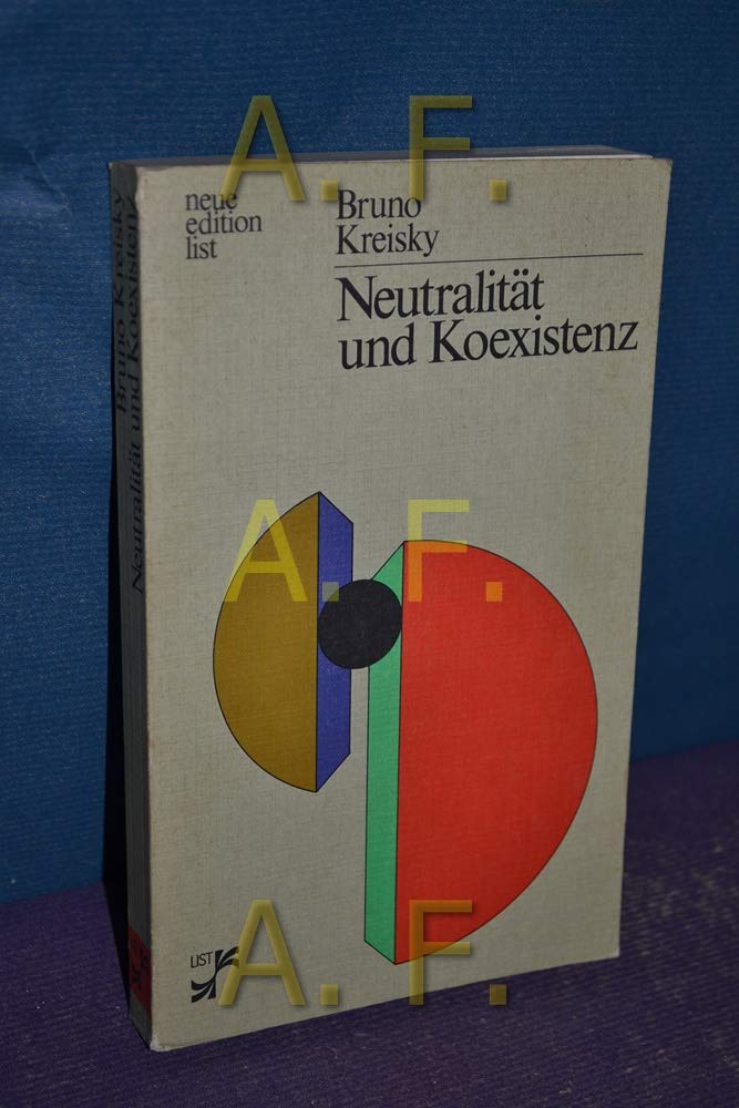 Neutralität und Koexistenz. Aufsätze und Reden Politics & History
