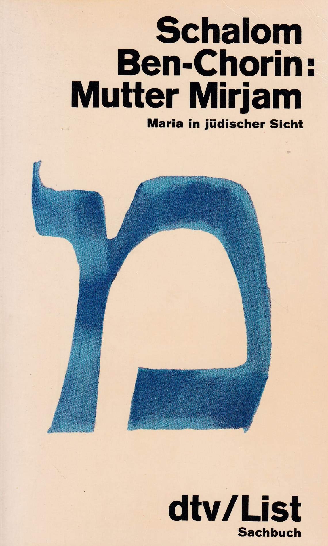 Mutter Mirjam. Maria in jüdischer Sicht Religion & Esotericism