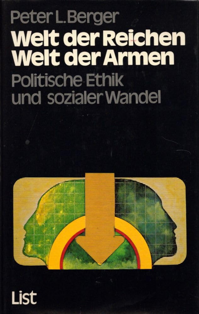 Welt der Reichen, Welt der Armen. Politische Ethik und sozialer Wandel Social Sciences