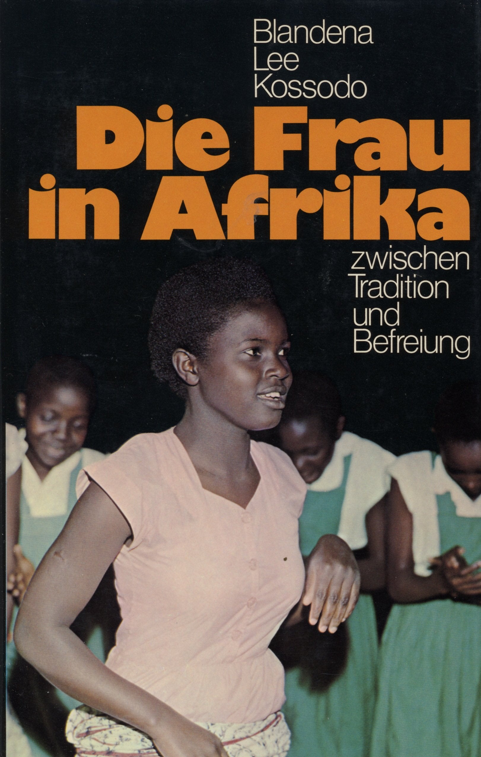 Die Frau in Afrika. Zwischen Tradition und Befreiung Social Sciences