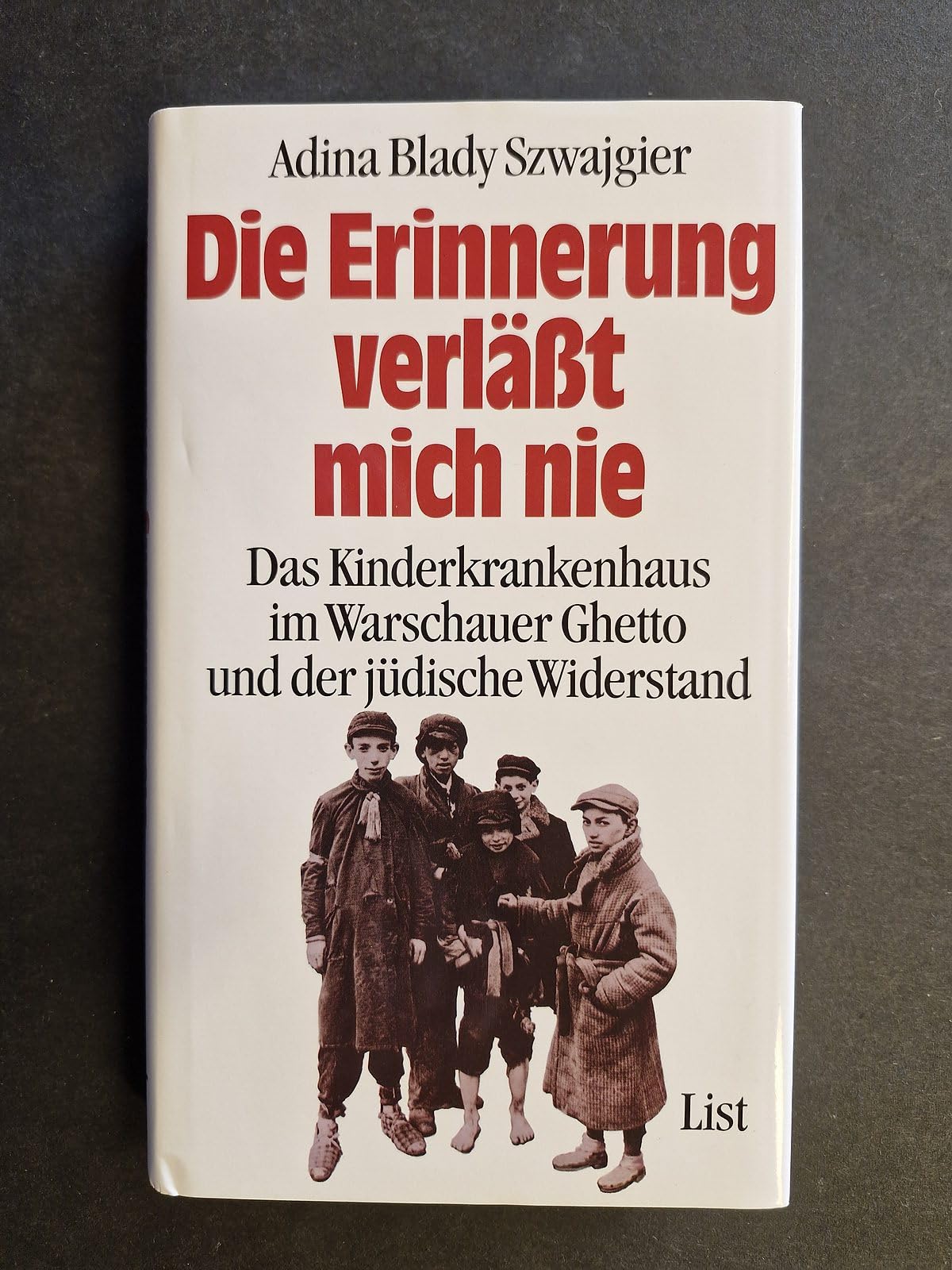 Die Erinnerung verläßt mich nie. Das Kinderkrankenhaus im Warschauer Ghetto und der jüdische Widerstand Memories