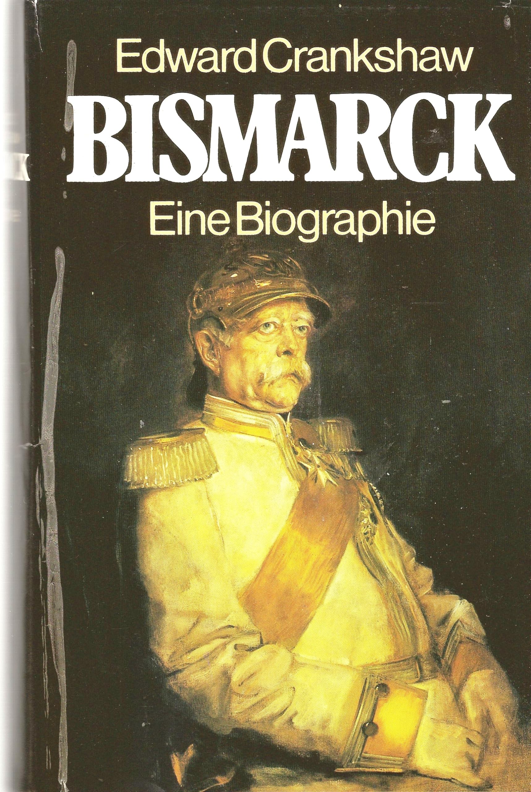 Bismarck. Eine Biographie. Politics & Society Books