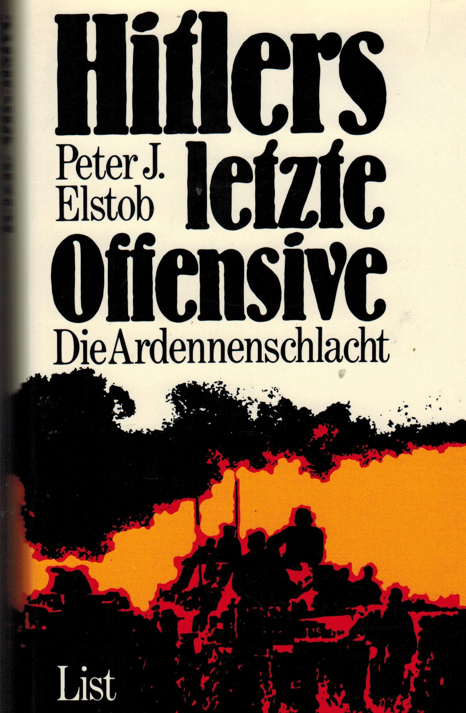 Hitlers letzte Offensive. Die Ardennenschlacht Politics & History