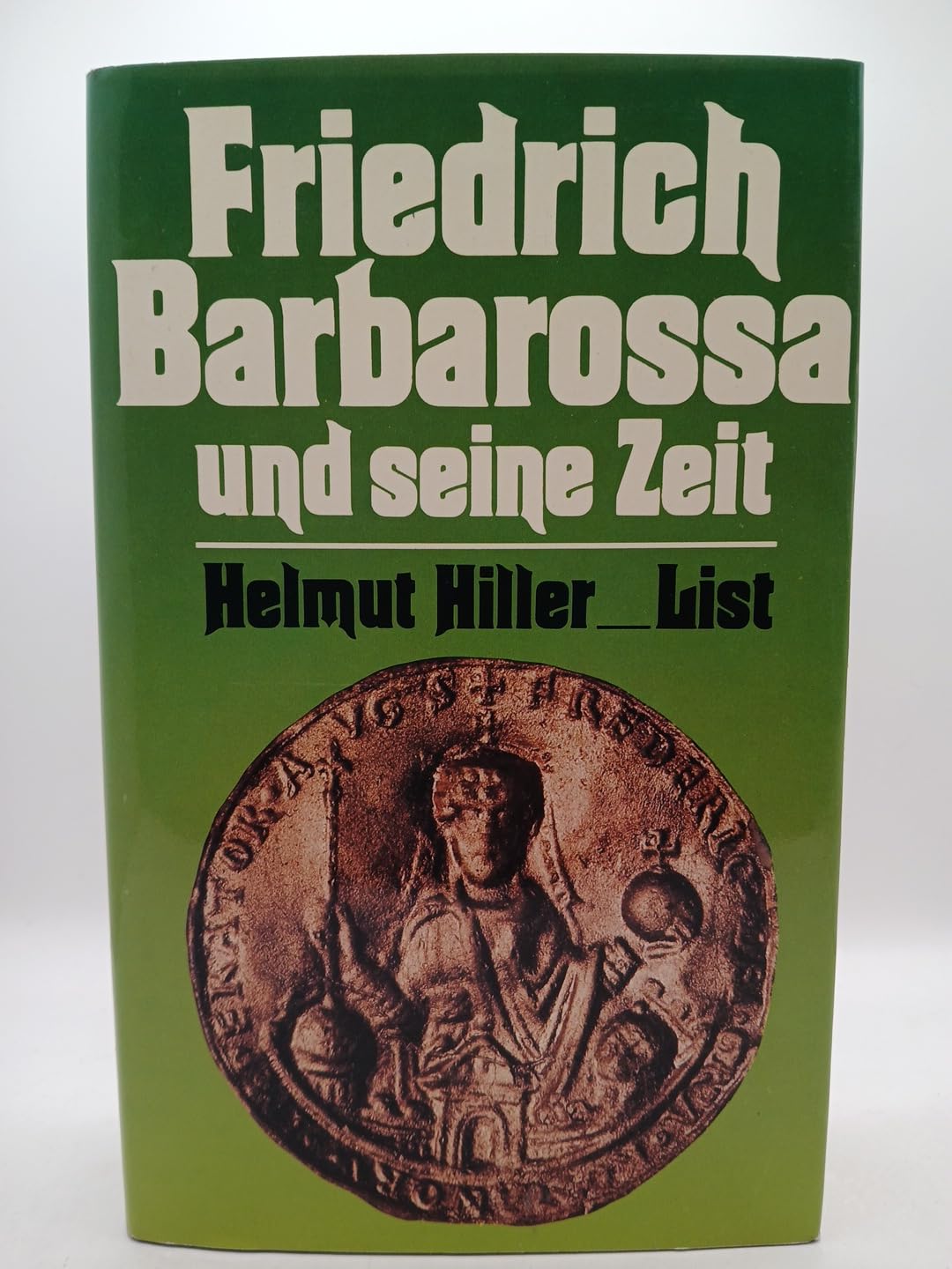 Friedrich Barbarossa und seine Zeit. Eine Chronik Memories