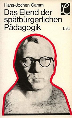 Das Elend der spätbürgerlichen Pädagogik. Studien über den politischen Erkenntnisstand einer Sozialwissenschaft Social Sciences