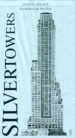 Silvertowers. Geschichten aus New York Memories