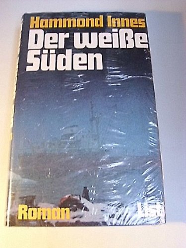 Der weiße Süden. Roman der Antarktis Books