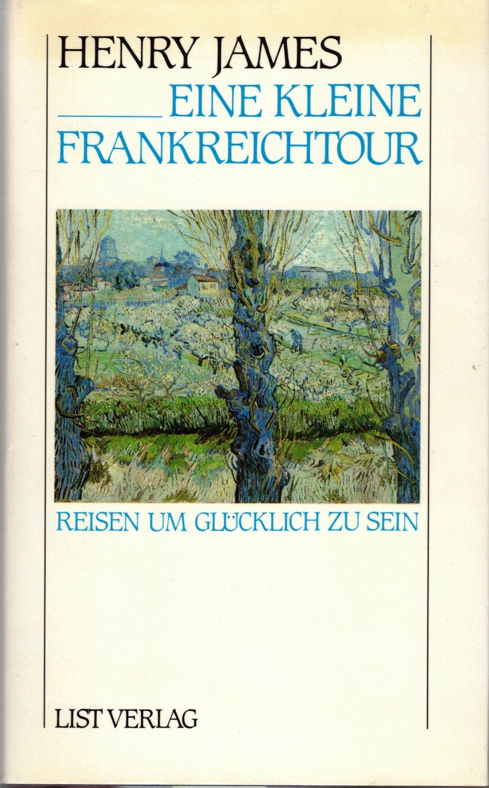 Eine kleine Frankreichtour. Reisen, um glücklich zu sein. book