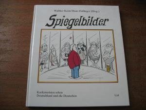 Spiegelbilder: Karikaturisten sehen Deutschland und die Deutschen Books