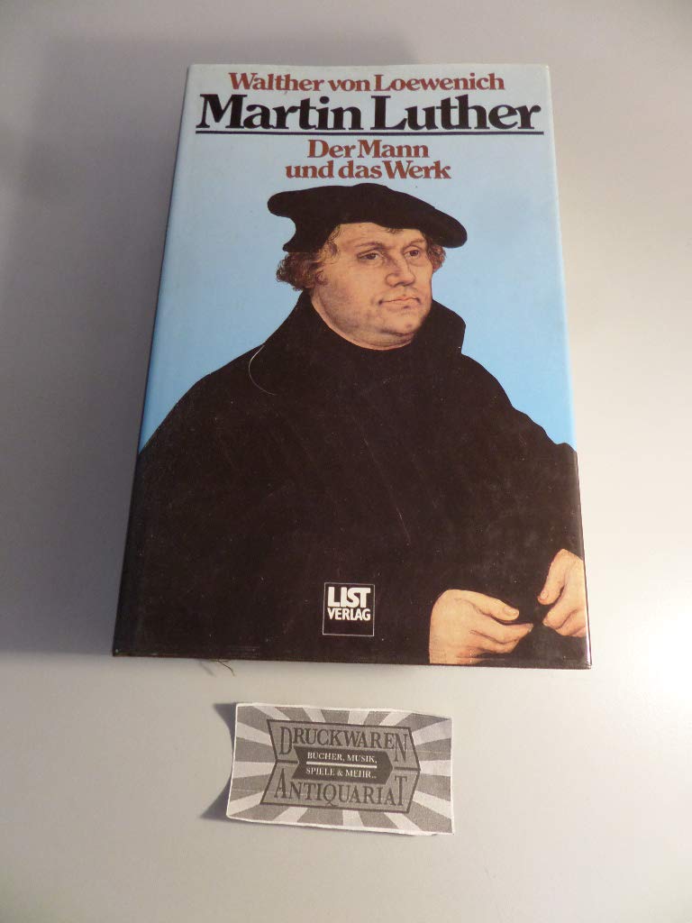 Martin Luther. Der Mann und das Werk Memories