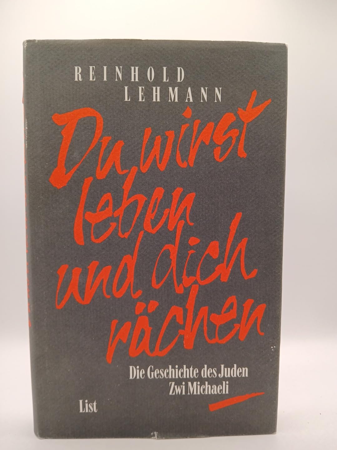 du_wirst_leben_und_dich_rachen-die_geschichte_des_juden_zwi_michaeli book