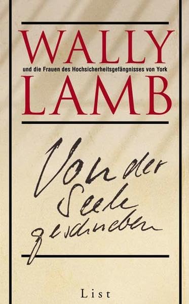 Von der Seele geschrieben - Wally Lamb und die Frauen des Hochsicherheitsgefängnisses von York Science Books