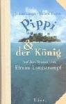 Pippi und der König. Auf den Spuren von Efraim Langstrumpf Books