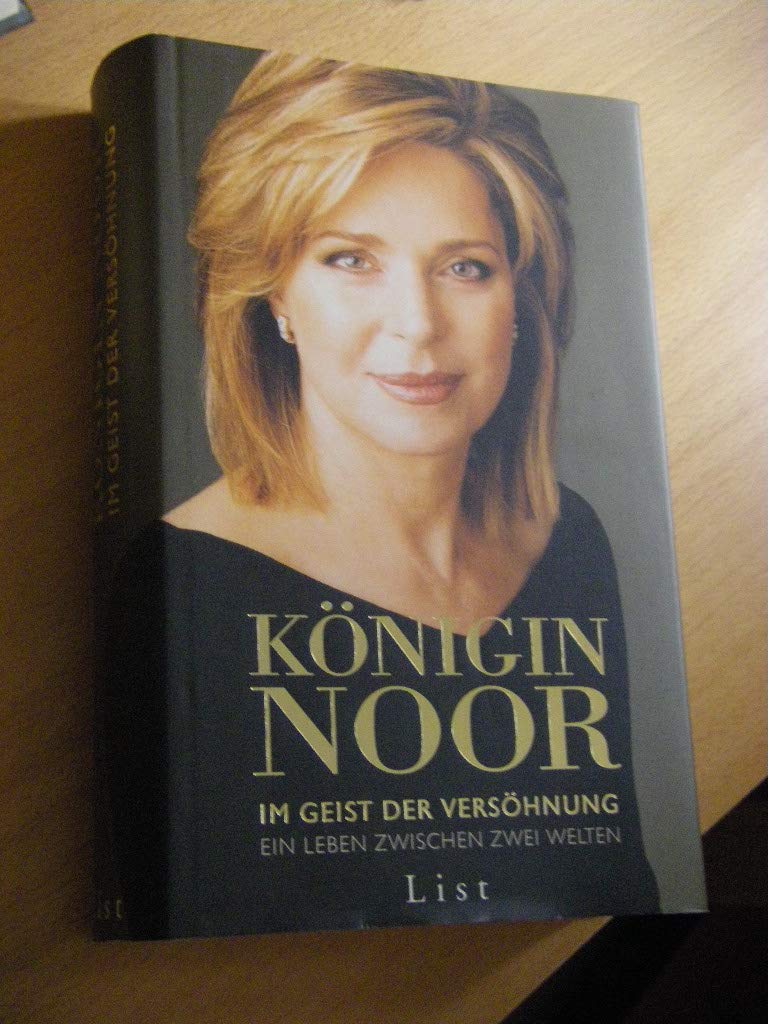 Königin Noor - Im Geist der Versöhnung. Ein Leben zwischen zwei Welten Books